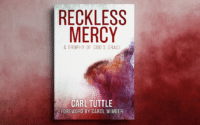 Reckless Mercy by Carl Tuttle. Photo by Jeff McLain.