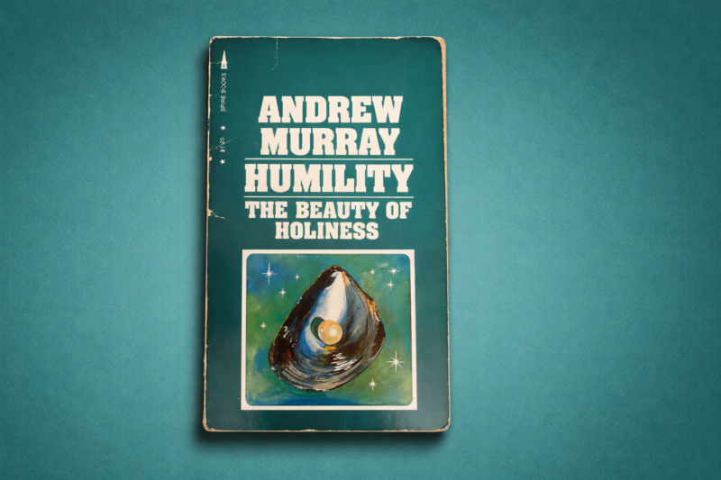 Book Review: Humility: The Beauty of Holiness by Andrew Murray